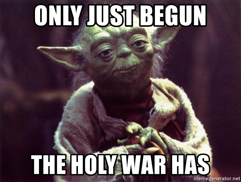 only-just-begun-the-holy-war-has.1621504675.jpg